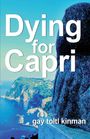 Gay Toltl Kinman: Dying for Capri, Buch