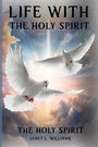 Janet L. Williams: Life With The Holy Spirit, Buch