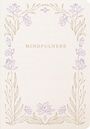 "MINDFULNESS" steht in der Mitte. Elegante florale Umrandung mit lotosartigen Motiven und Kristallformen.
