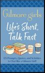 Nicole Pomarico: Life's Short, Talk Fast: The Official Gilmore Girls Conversation Cards, SPL