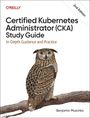 Benjamin Muschko: Certified Kubernetes Administrator (CKA) Study Guide, Buch