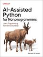 Reuven M Lerner: Ai-Assisted Python for Nonprogrammers, Buch