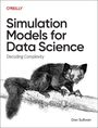 Simulation Models for Data Science. Decoding Complexity. Dan Sullivan. Zeichnung eines Aye-Ayes auf einem Ast.