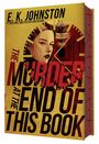 E K Johnston: The Murder at the End of This Book, Buch