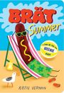 "BRÄT Summer" und "A Fun in the Sun Weenie Book". Wurst in Liegestuhl mit Sonnenbrille am Strand.