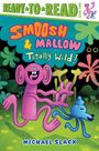 "READY * TO * READ LEVEL TWO", "SMOOSH & MALLOW Totally Wild!", "MICHAEL SLACK". Fröhliche lila Figur und blauer Hund.