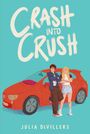 "CRASH INTO CRUSH" in großen Buchstaben, darunter ein rotes Auto mit einem jungen Mann und einer Frau, die dagegen lehnen.