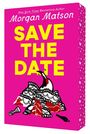 Titel: "SAVE THE DATE" von Morgan Matson. Pinker Hintergrund, zerbrochene Torte mit Schwan und Sektflasche.