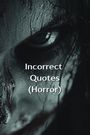 Bellamy Hart: Incorrect Quotes (Horror), Buch