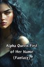 Jennifer Nelson: Alpha Queen First of Her Name (Fantasy), Buch