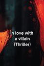 Torin Wetherby: In love with a villain (Thriller), Buch