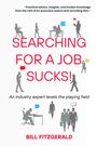 Bill Fitzgerald: Searching For A Job Sucks!, Buch