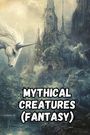 Balthazar Quinton: Mythical Creatures (Fantasy), Buch