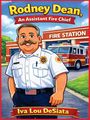 "Rodney Dean, An Assistant Fire Chief" und "Iva Lou DeSiata." Illustration eines Feuerwehrchefs vor einer Wache.
