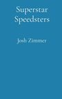 Josh Zimmer: Superstar Speedsters, Buch