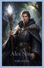 Text: "Alex Nino" und "Bobby Mallane". Illustration eines Mannes in einem Wald mit Umhang und leuchtendem Stab.