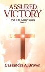 Cassandra A. Brown: Assured Victory, Buch