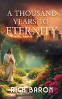 Richard Baron: A Thousand Years to Eternity, Buch