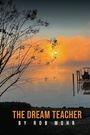 Rob Mohr: The Dream Teacher, Buch