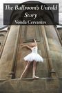 Vonda Cervantes: The Ballroom's Untold Story, Buch