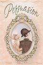 "Persuasion" in geschwungener Schrift. Eine Illustration von zwei Personen in altmodischer Kleidung in einem eleganten Rahmen.