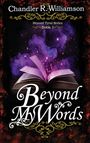 Chandler R Williamson: Beyond My Words, Buch
