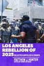 "Los Angeles Rebellion of 2025" Buchcover, Menschenreihe vor Nationalgarde, Gebäude mit US-Flagge im Hintergrund.