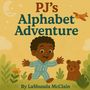 Lashunda McClain: PJ's Alphabet Adventure, Buch