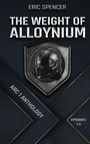 Eric Spencer: The Weight of Alloynium, Buch