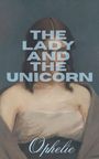 Ophelie: The Lady and the Unicorn, Buch