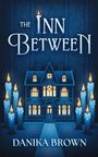Danika Brown: The Inn Between, Buch