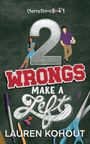Lauren Kohout: 2 Wrongs Make a Left, Buch