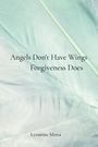 Lynnette Mima: Angels Don't Have Wings, Buch