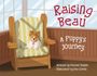 Text: "Raising Beau: A Puppy's Journey". Ein kleiner Hund sitzt auf einem großen, gestreiften Stuhl, dahinter ein Fenster.
