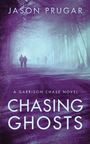 Jason Prugar: Chasing Ghosts, Buch