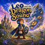 Stephanie Thomas: Leo and the Dragon of Sound, Buch
