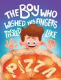 Eric Walter: The Boy who Wished his Fingers Tasted Like Pizza, Buch