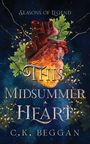 C K Beggan: This Midsummer Heart, Buch