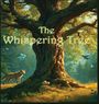 Katelyn Topping Spoerl: The Whispering Tree, Buch