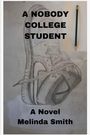 Melinda Smith: A Nobody College Student, Buch