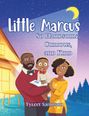 Tyleet Samspon: Little Marcus So Handsome, Curious, and Kind, Buch