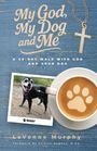Lavonne Murphy: My God, My Dog And Me, Buch