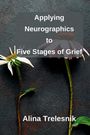 Alina Trelesnik: Applying Neurographics to Five Stages of Grief, Buch