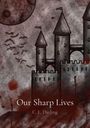 C L Darling: Darling, C: Our Sharp Lives, Buch