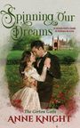 Anne Knight: Spinning Our Dreams, Buch