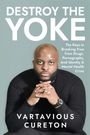 Vartavious Cureton: Destroy the Yoke, Buch