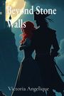 Victoria Angelique: Beyond Stone Walls, Buch