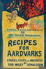 Tod Wiley Donaldson: Recipes For Aardvarks, Buch