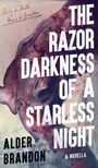 Alder Garcia Brandon: The Razor Darkness of a Starless Night, Buch