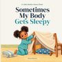 „A Little Bodies Library Book: Sometimes My Body Gets Sleepy“ von Brenna Robinson. Ein Kind in blauen Schlafanzügen baut eine Decke.